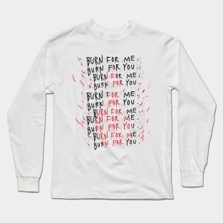 Burn Long Sleeve T-Shirt